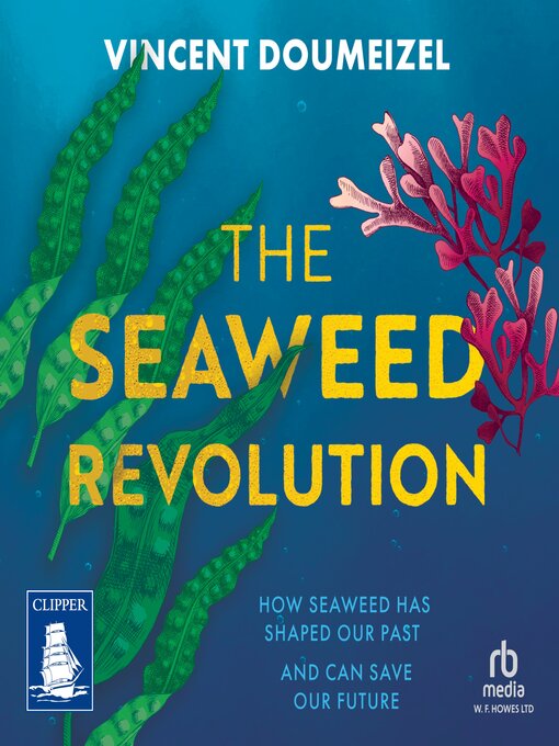 Title details for The Seaweed Revolution by Vincent Doumeizel - Available